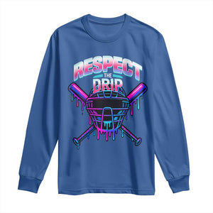 Respect The Drip Long Sleeve Shirt Funny Baseball Catcher Mask Sports Lover TS12 Royal Blue Print Your Wear