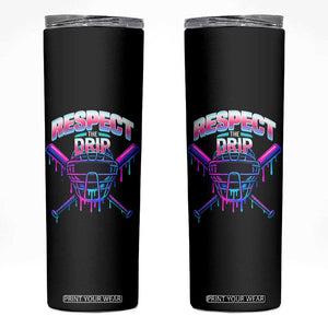 Respect The Drip Skinny Tumbler Funny Baseball Catcher Mask Sports Lover TS12 Black Print Your Wear