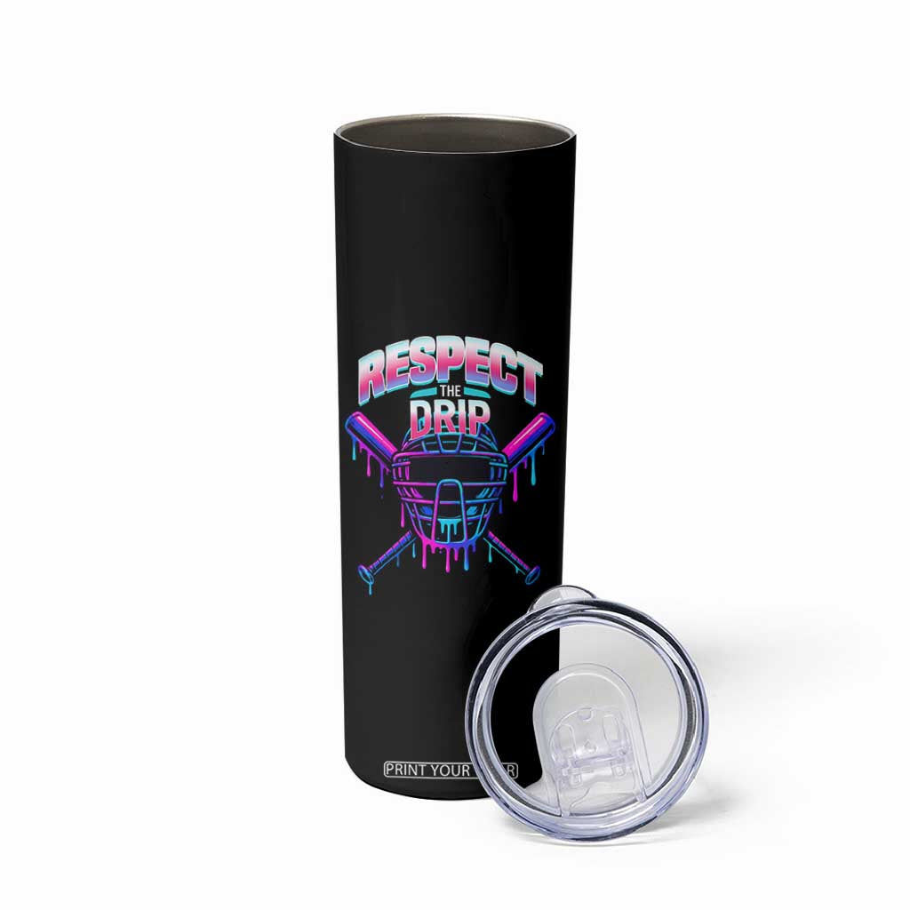 Respect The Drip Skinny Tumbler Funny Baseball Catcher Mask Sports Lover TS12 Print Your Wear