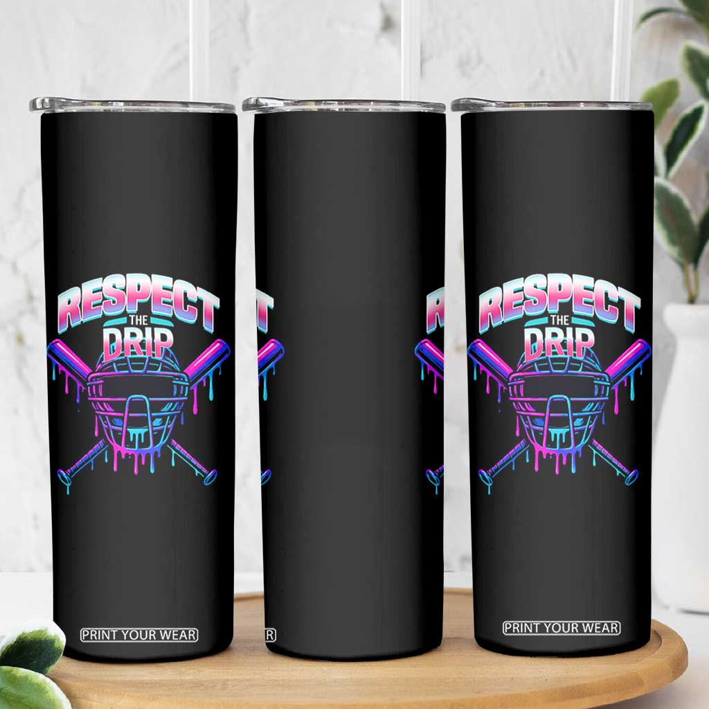 Respect The Drip Skinny Tumbler Funny Baseball Catcher Mask Sports Lover TS12 Print Your Wear