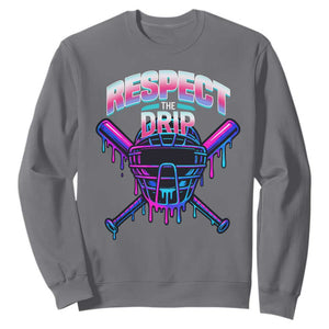 Respect The Drip Sweatshirt Funny Baseball Catcher Mask Sports Lover TS12 Charcoal Print Your Wear