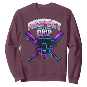 Respect The Drip Sweatshirt Funny Baseball Catcher Mask Sports Lover TS12 Maroon Print Your Wear