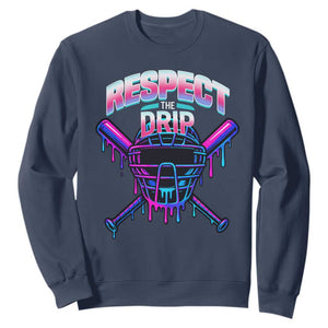 Respect The Drip Sweatshirt Funny Baseball Catcher Mask Sports Lover TS12 Navy Print Your Wear