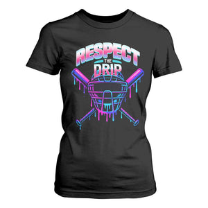 Respect The Drip T Shirt For Women Funny Baseball Catcher Mask Sports Lover TS12 Black Print Your Wear