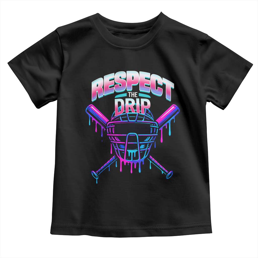Respect The Drip Toddler T Shirt Funny Baseball Catcher Mask Sports Lover TS12 Black Print Your Wear
