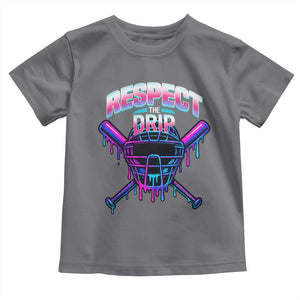 Respect The Drip Toddler T Shirt Funny Baseball Catcher Mask Sports Lover TS12 Charcoal Print Your Wear
