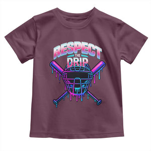 Respect The Drip Toddler T Shirt Funny Baseball Catcher Mask Sports Lover TS12 Maroon Print Your Wear