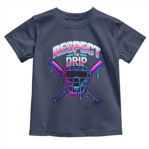 Respect The Drip Toddler T Shirt Funny Baseball Catcher Mask Sports Lover TS12 Navy Print Your Wear