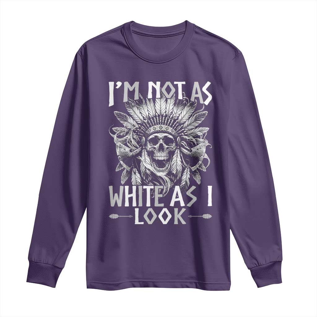 Vintage Native Warrior Skull Long Sleeve Shirt Im Not As White As I Look