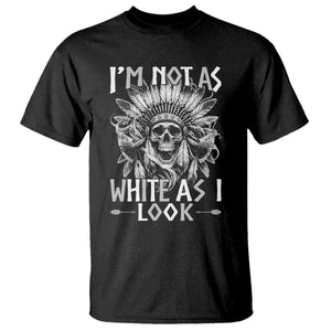 Vintage Native Warrior Skull T Shirt Im Not As White As I Look