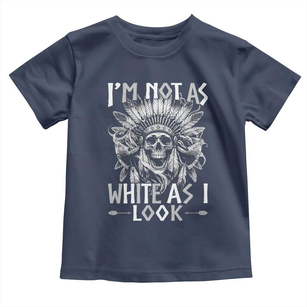 Vintage Native Warrior Skull Toddler T Shirt Im Not As White As I Look