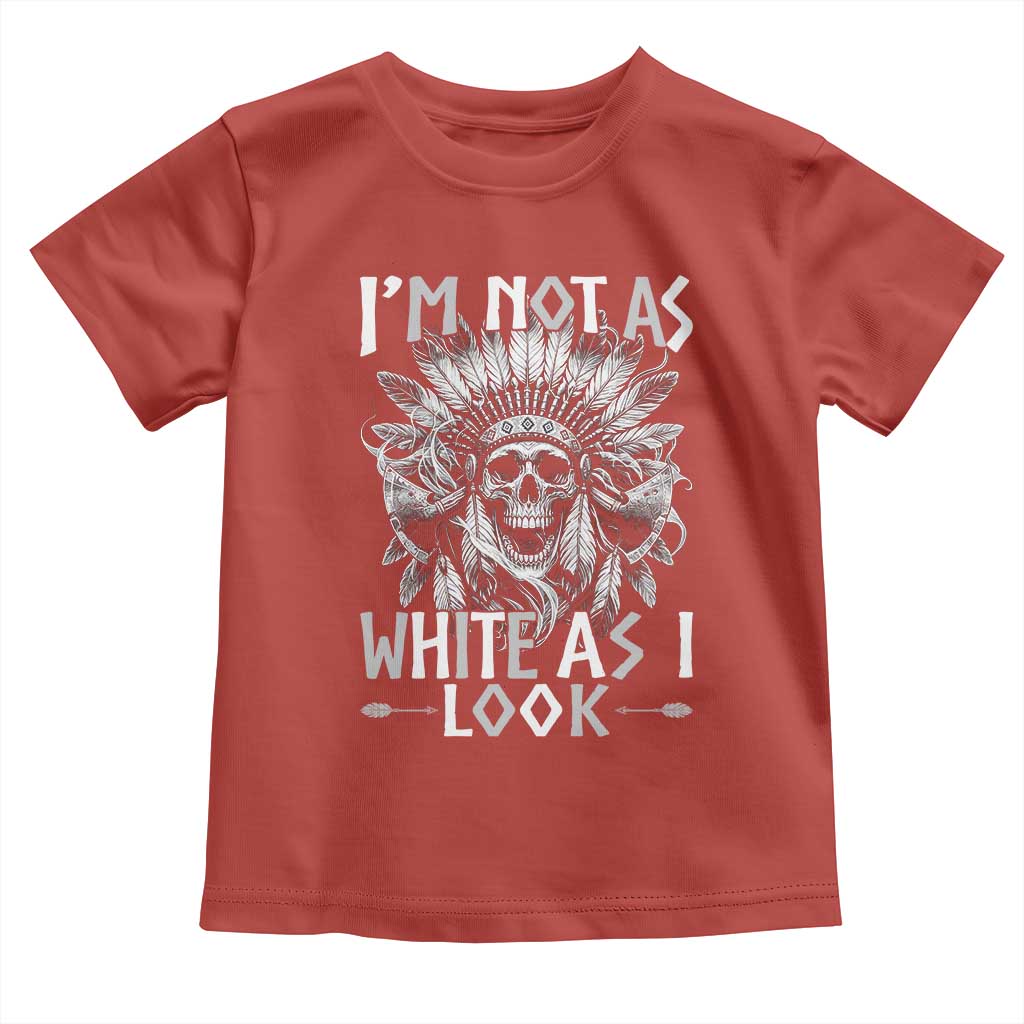 Vintage Native Warrior Skull Toddler T Shirt Im Not As White As I Look