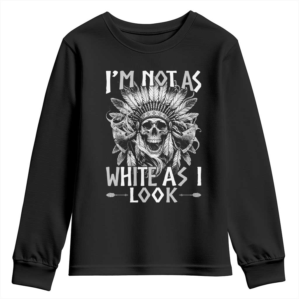 Vintage Native Warrior Skull Youth Sweatshirt Im Not As White As I Look