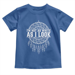 Im Not As White As I Look Toddler T Shirt Native Inspired Dreamcatcher