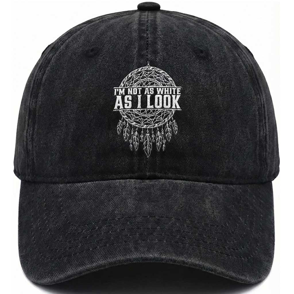 Im Not As White As I Look Washed Cotton Baseball Cap Native Inspired Dreamcatcher TS12 Print Your Wear