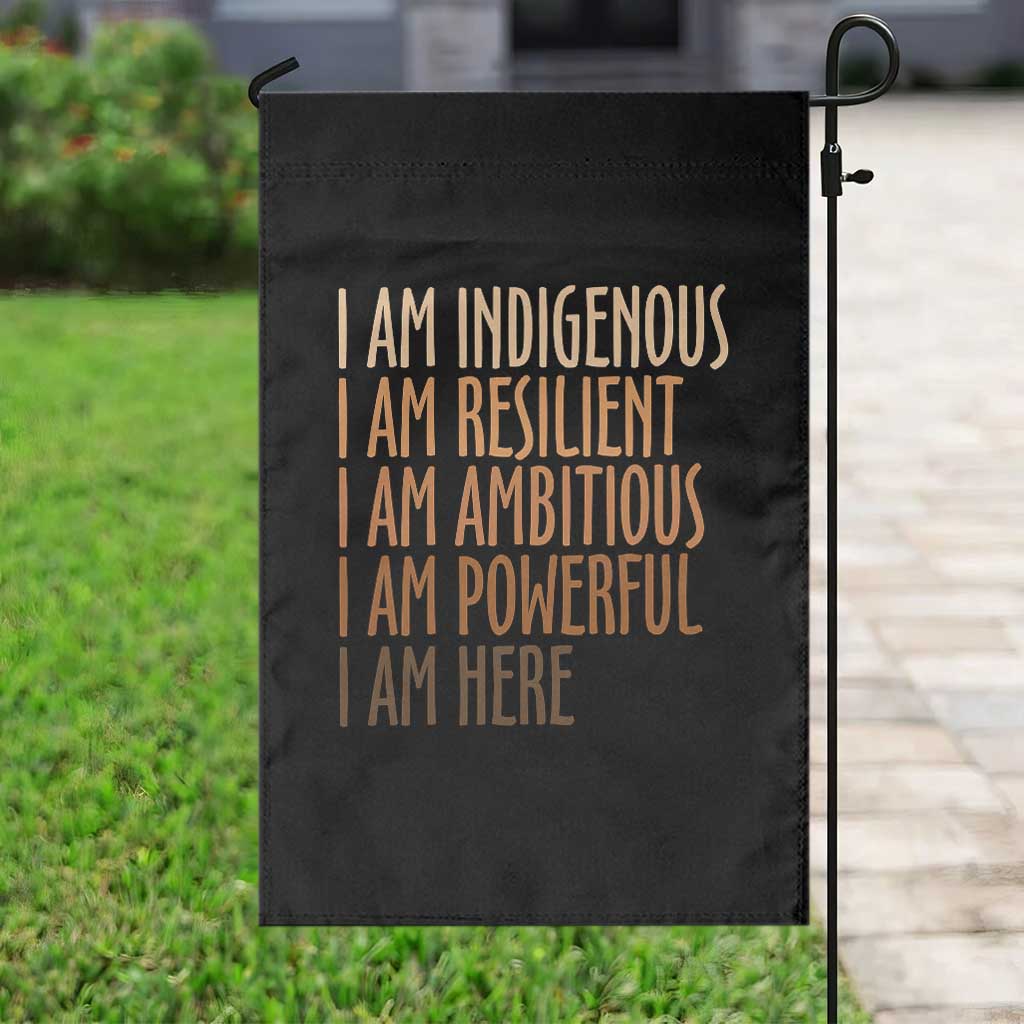 Indigenous Peoples Day Gifts Garden Flag Resilient Ambitious Powerful Here
