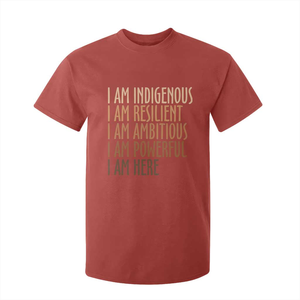 Indigenous Peoples Day Gifts T Shirt For Kid Resilient Ambitious Powerful Here