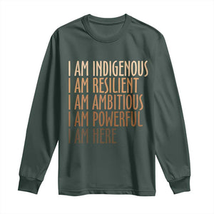Indigenous Peoples Day Gifts Long Sleeve Shirt Resilient Ambitious Powerful Here