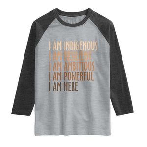 Indigenous Peoples Day Gifts Raglan Shirt Resilient Ambitious Powerful Here