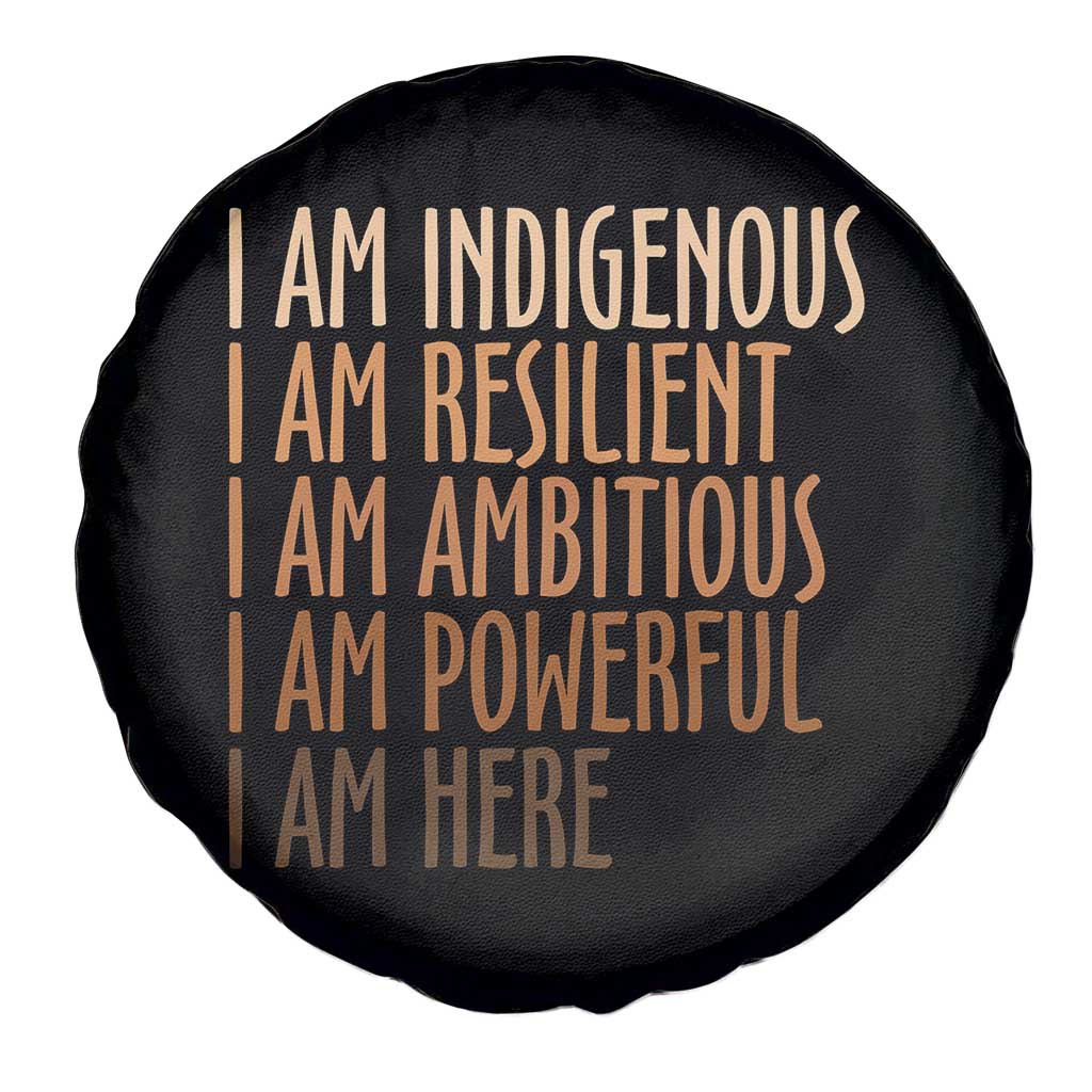Indigenous Peoples Day Gifts Spare Tire Cover Resilient Ambitious Powerful Here