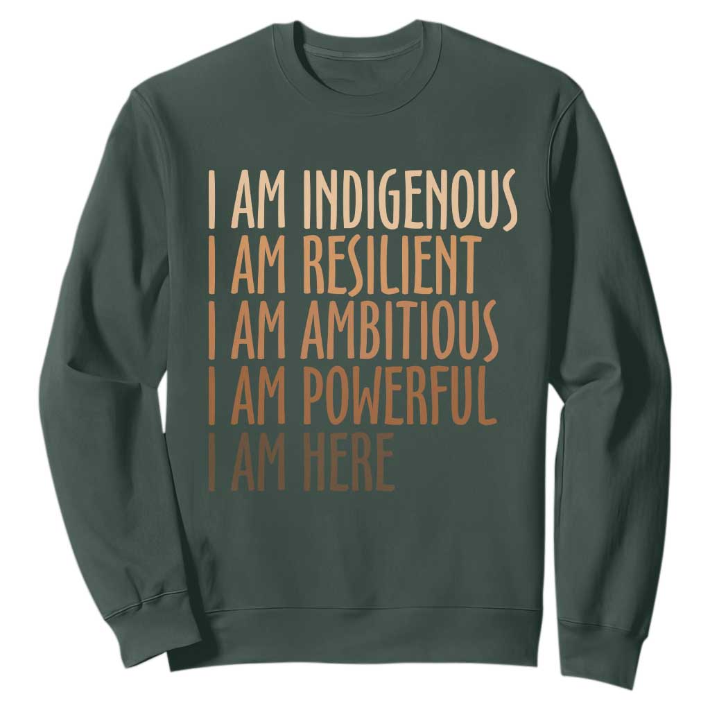 Indigenous Peoples Day Gifts Sweatshirt Resilient Ambitious Powerful Here