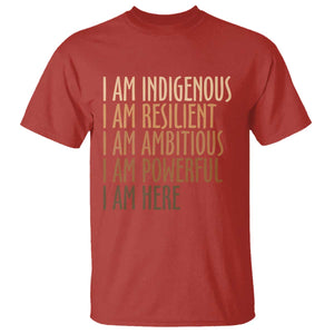 Indigenous Peoples Day Gifts T Shirt Resilient Ambitious Powerful Here
