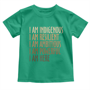 Indigenous Peoples Day Gifts Toddler T Shirt Resilient Ambitious Powerful Here