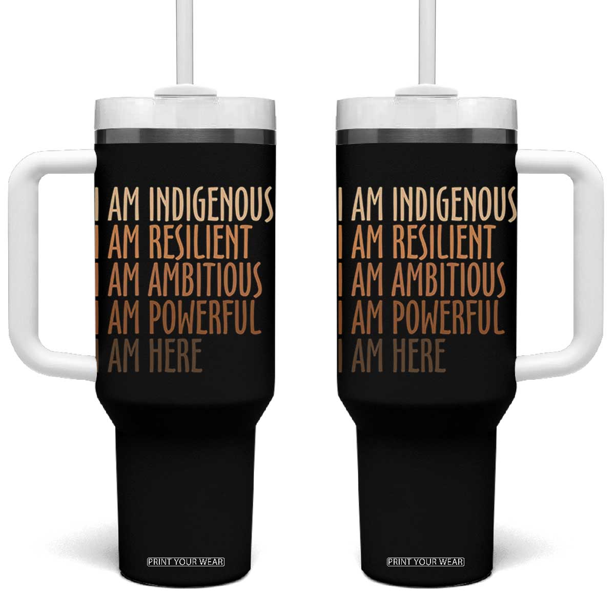 Indigenous Peoples Day Gifts Tumbler With Handle Resilient Ambitious Powerful Here