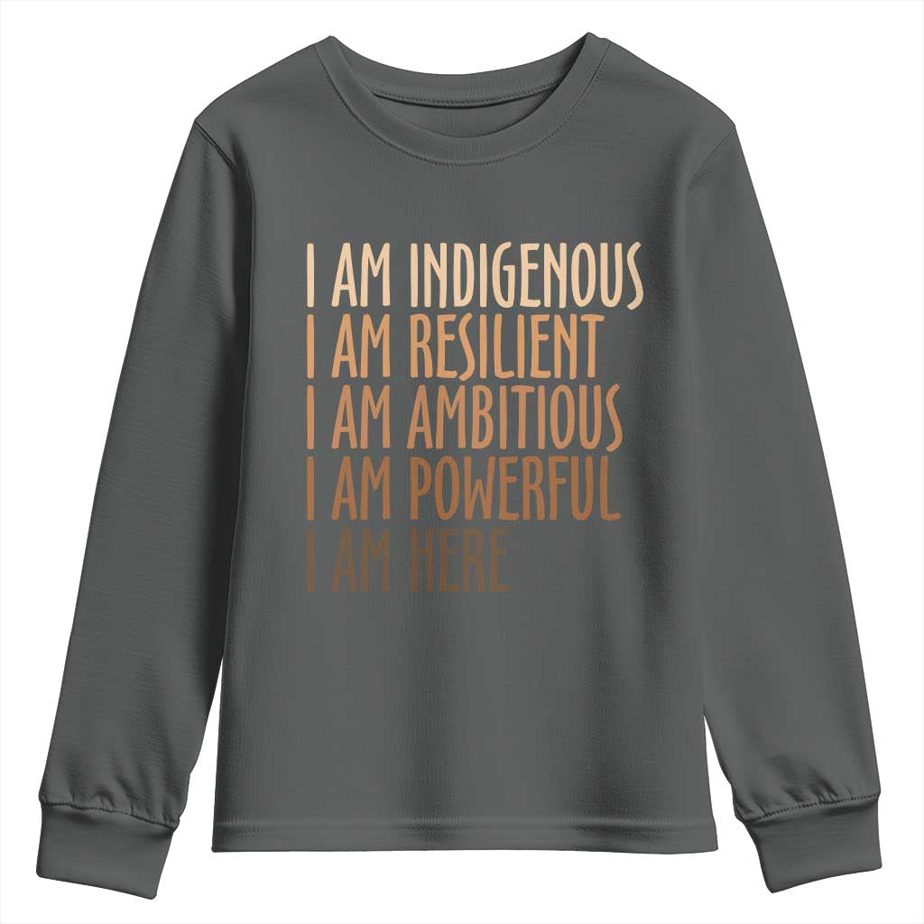Indigenous Peoples Day Gifts Youth Sweatshirt Resilient Ambitious Powerful Here