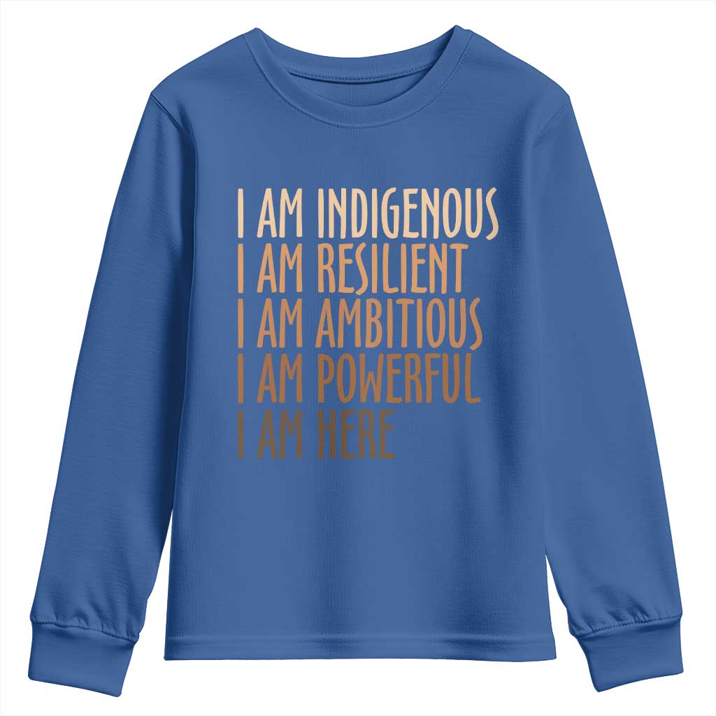 Indigenous Peoples Day Gifts Youth Sweatshirt Resilient Ambitious Powerful Here