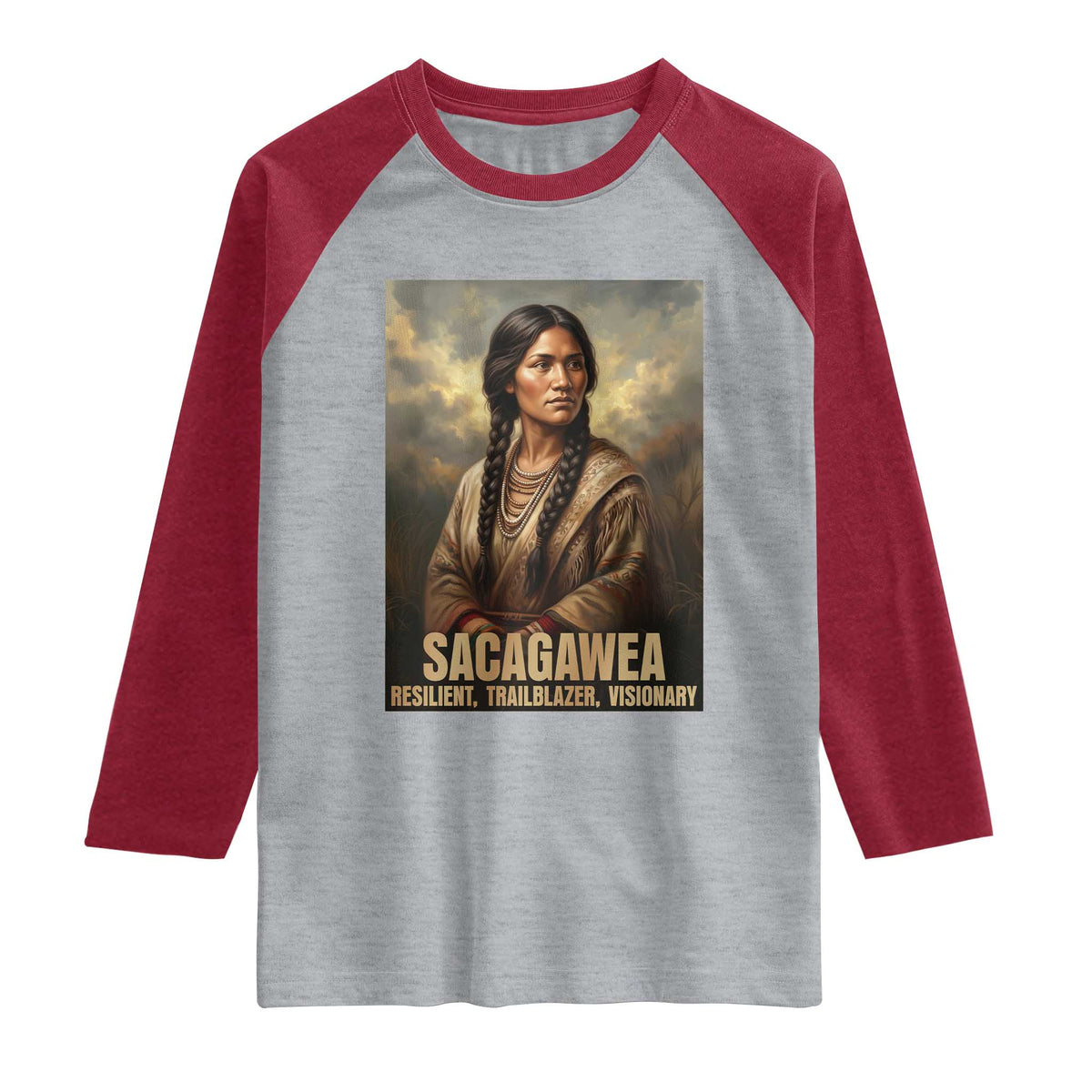 Sacagawea Native American Woman Raglan Shirt Resilient Trailblazer Visionary