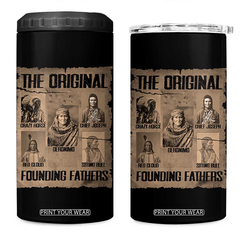 The Original Founding Fathers 4 in 1 Can Cooler Tumbler Native American Indigenous Leaders Graphic