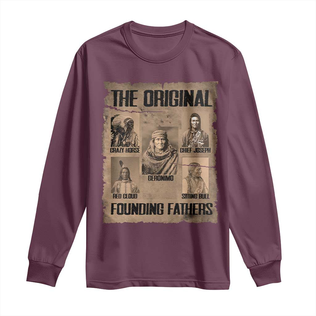 The Original Founding Fathers Long Sleeve Shirt Native American Indigenous Leaders Graphic