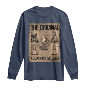The Original Founding Fathers Long Sleeve Shirt Native American Indigenous Leaders Graphic