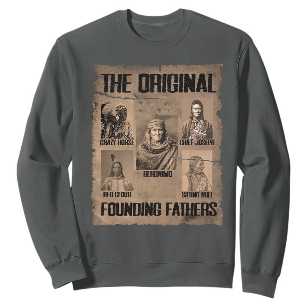 The Original Founding Fathers Sweatshirt Native American Indigenous Leaders Graphic