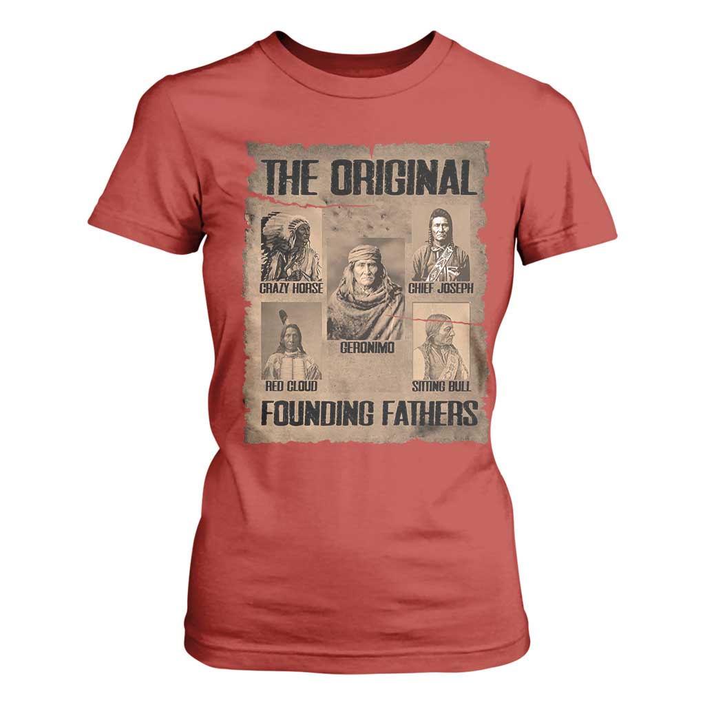 The Original Founding Fathers T Shirt For Women Native American Indigenous Leaders Graphic