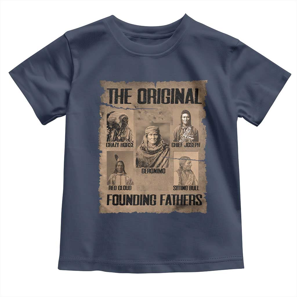 The Original Founding Fathers Toddler T Shirt Native American Indigenous Leaders Graphic