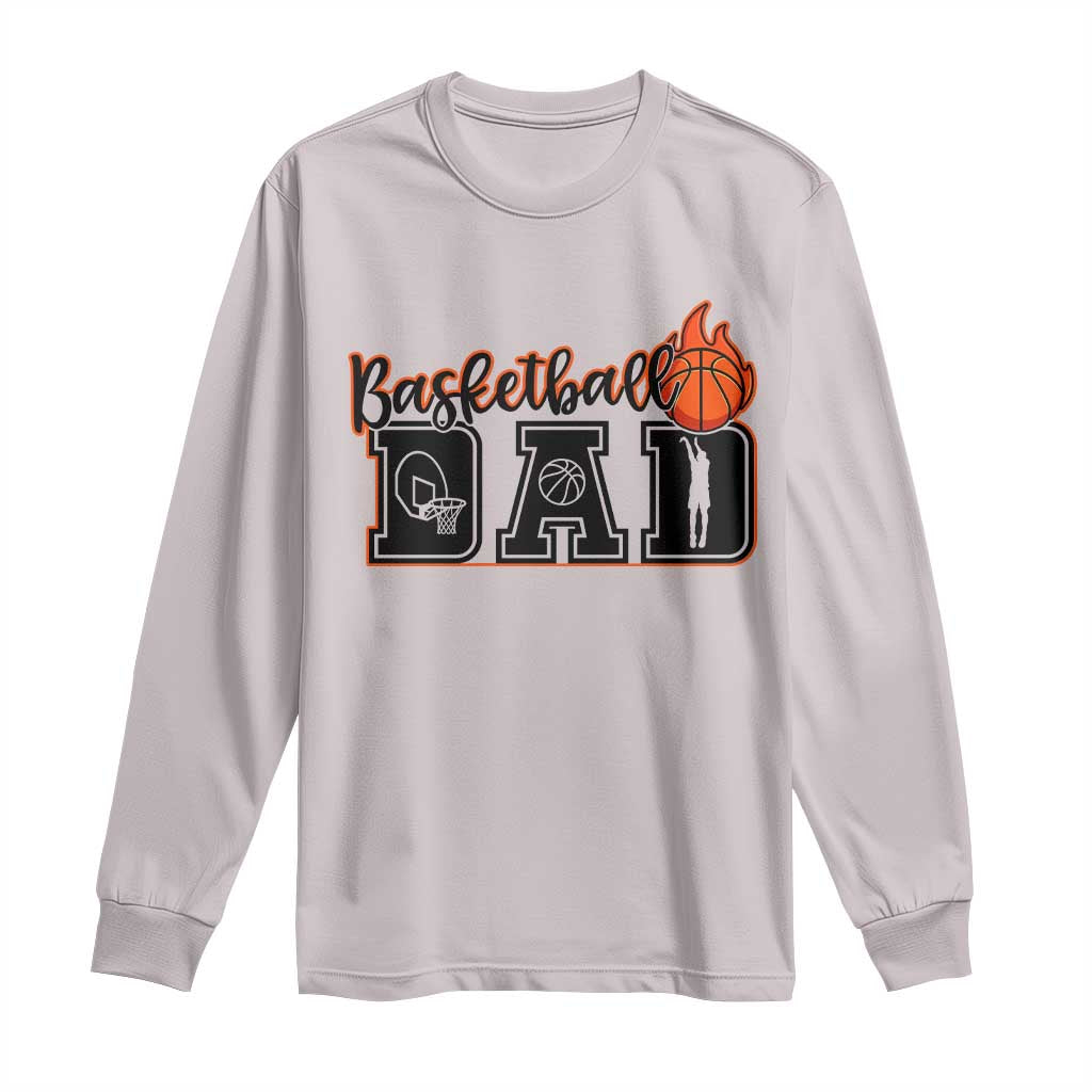 Basketball Dad Long Sleeve Shirt Gift For Sport Lover TS12 Ice Gray Print Your Wear