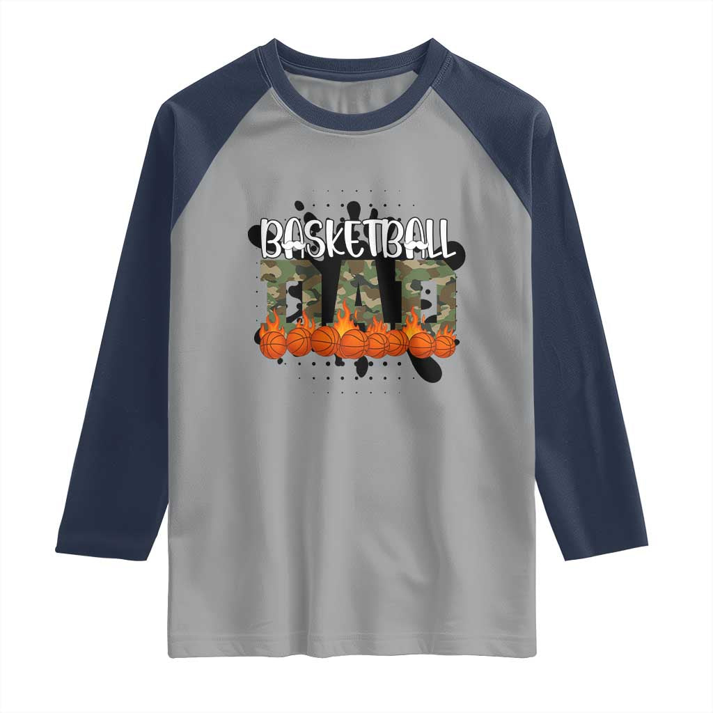 Basketball Dad Raglan Shirt Camouflage Flame Graphic For Sport Lover TS12 Sport Gray Navy Print Your Wear