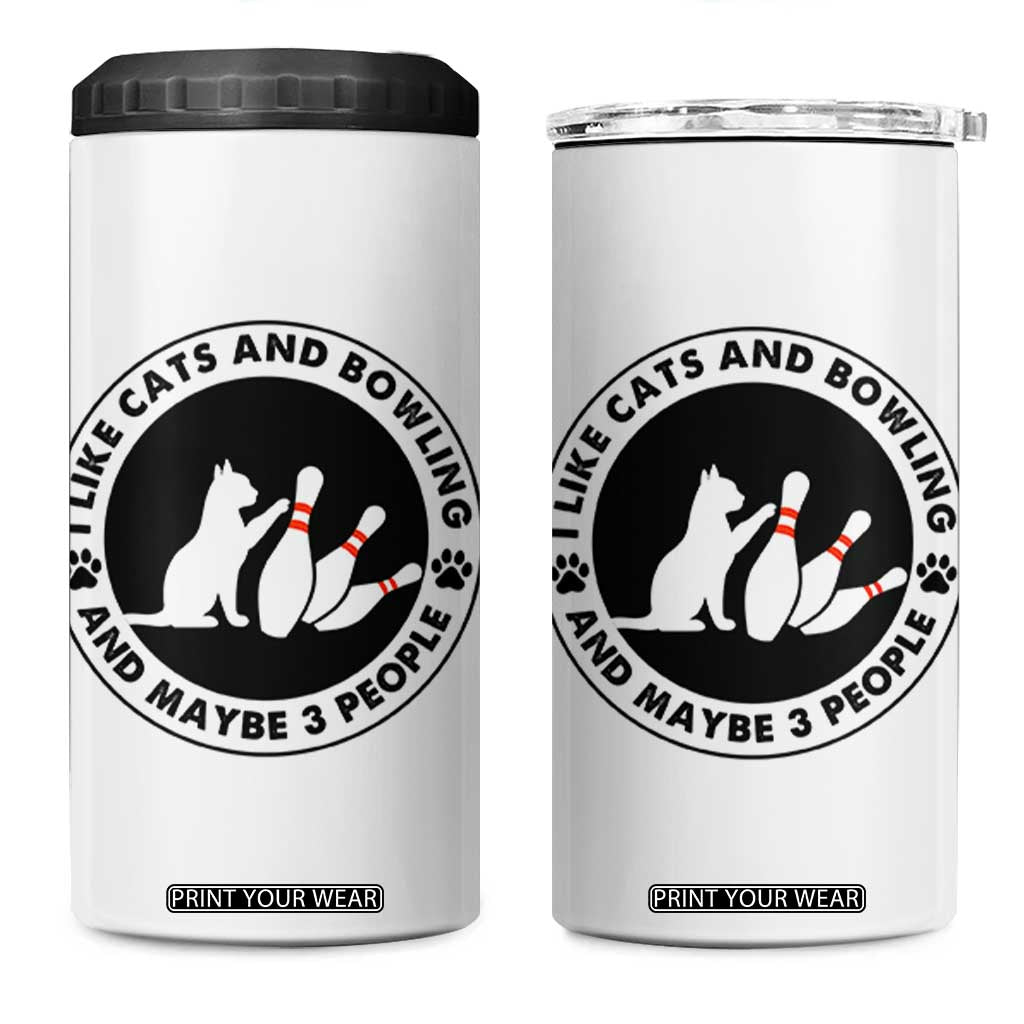 I Like Cats And Bowling And Maybe 3 People 4 in 1 Can Cooler Tumbler Funny Cat Lovers TS12 One Size: 16 oz White Print Your Wear