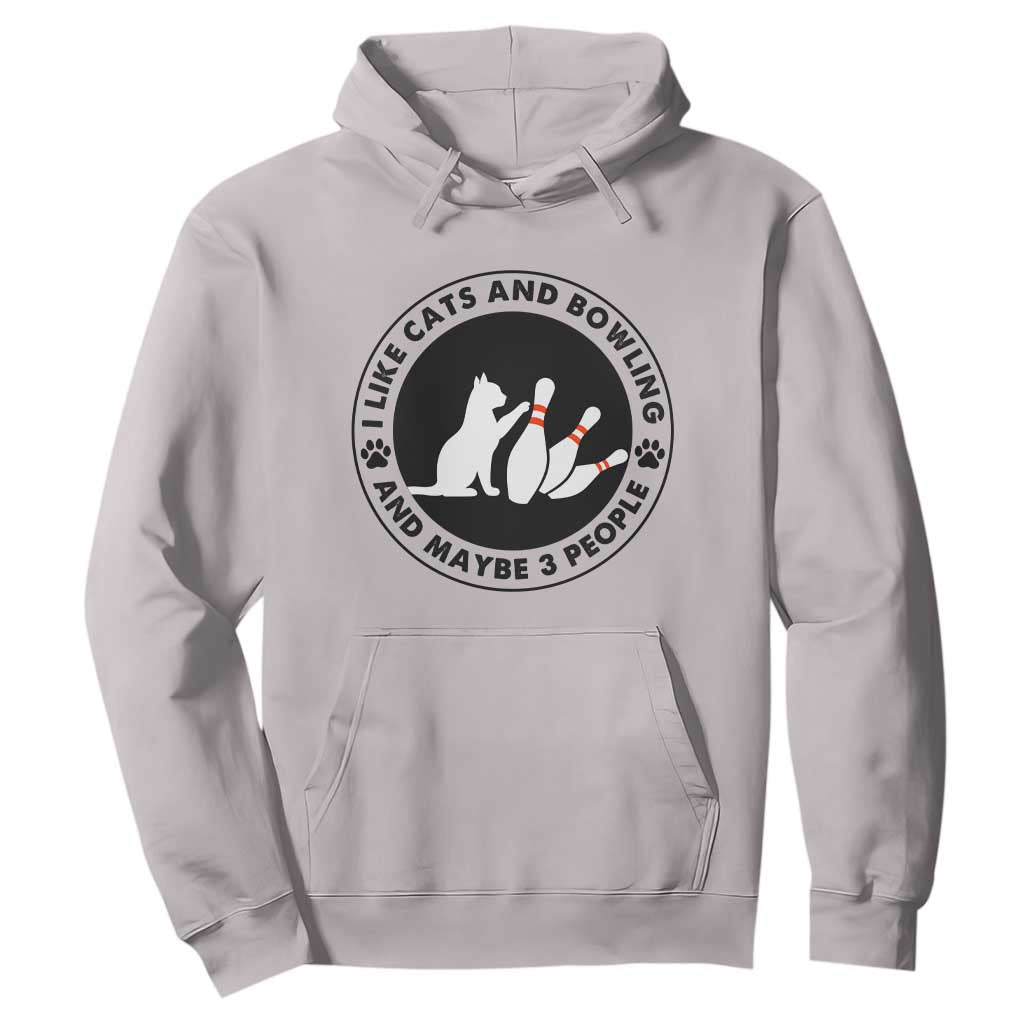 I Like Cats And Bowling And Maybe 3 People Hoodie Funny Cat Lovers TS12 Ice Gray Print Your Wear