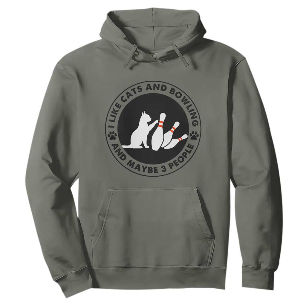I Like Cats And Bowling And Maybe 3 People Hoodie Funny Cat Lovers TS12 Military Green Print Your Wear