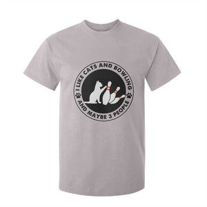 I Like Cats And Bowling And Maybe 3 People T Shirt For Kid Funny Cat Lovers TS12 Ice Gray Print Your Wear