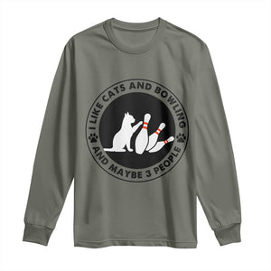 I Like Cats And Bowling And Maybe 3 People Long Sleeve Shirt Funny Cat Lovers TS12 Military Green Print Your Wear