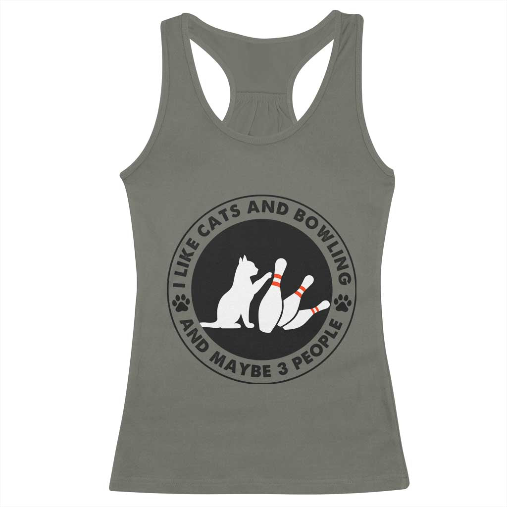 I Like Cats And Bowling And Maybe 3 People Racerback Tank Top Funny Cat Lovers TS12 Military Green Print Your Wear