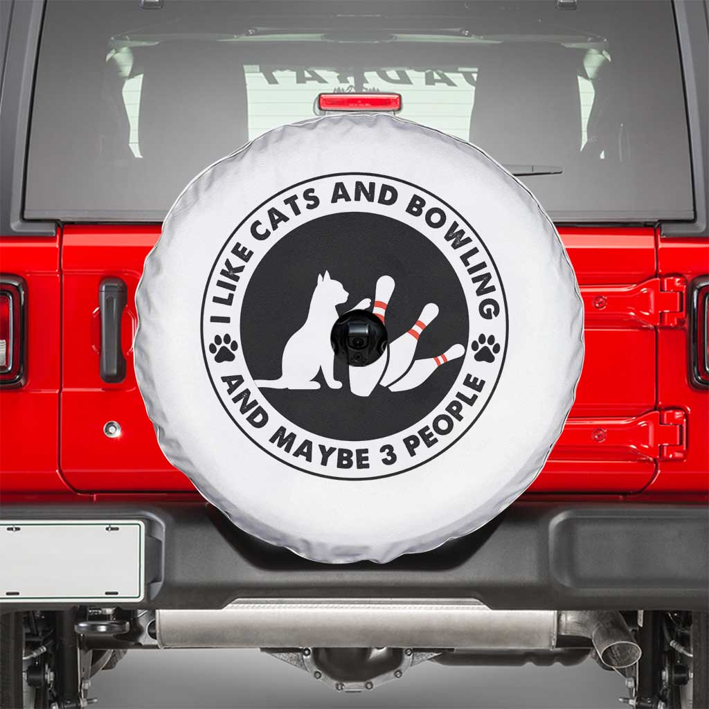I Like Cats And Bowling And Maybe 3 People Spare Tire Cover Funny Cat Lovers TS12 White Print Your Wear