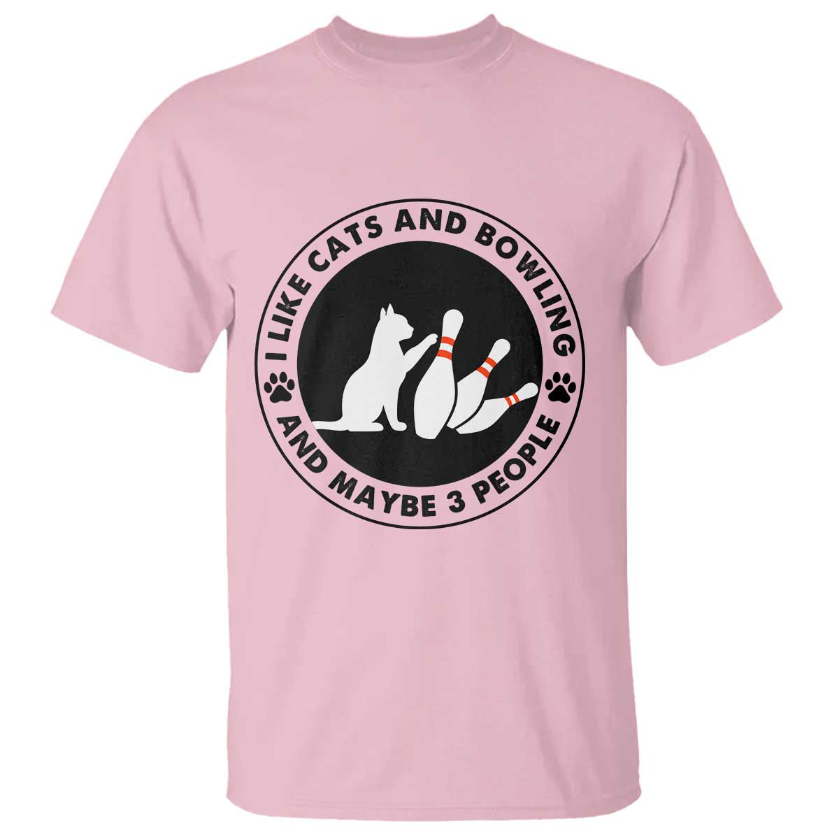 I Like Cats And Bowling And Maybe 3 People T Shirt Funny Cat Lovers TS12 Light Pink Print Your Wear