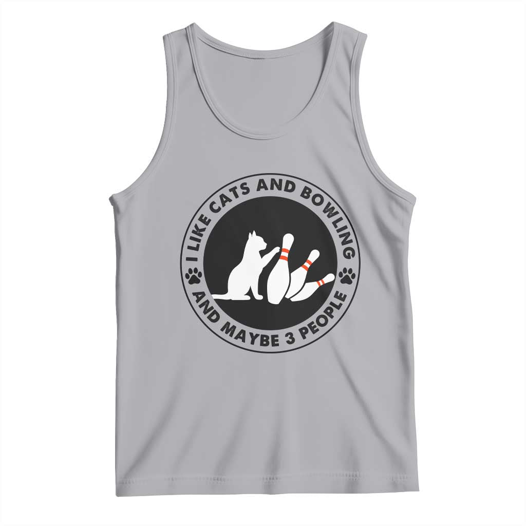 I Like Cats And Bowling And Maybe 3 People Tank Top Funny Cat Lovers TS12 Athletic Heather Print Your Wear
