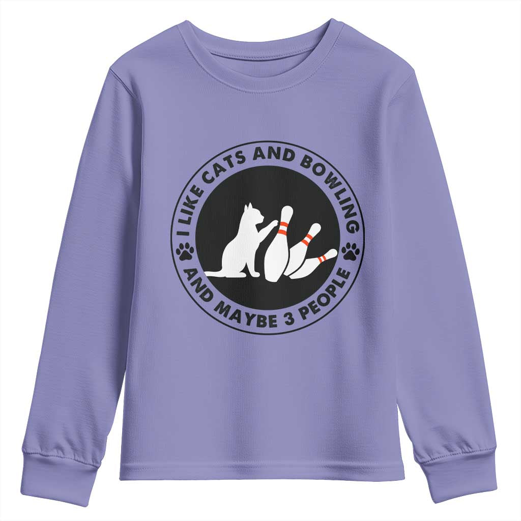I Like Cats And Bowling And Maybe 3 People Youth Sweatshirt Funny Cat Lovers TS12 Violet Print Your Wear