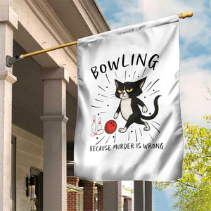 Bowling Because Murder Is Wrong Garden Flag Funny Cat Lovers Gift TS12 Print Your Wear